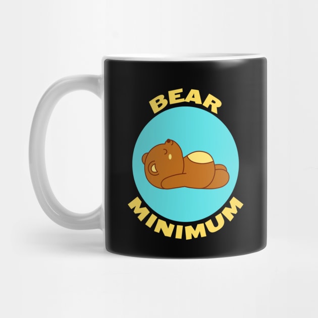 Bear Minimum | Bare Minimum Bear Pun by Allthingspunny